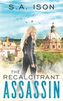 The Recalcitrant Assassin 179583868X Book Cover