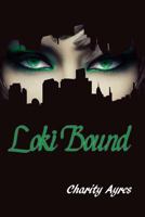 Loki Bound 1481989286 Book Cover