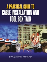 A Practical Guide to Cable Installation and Tool Box Talk 9350567644 Book Cover