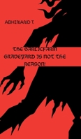 The Garlicfarm Graveyard is Not the Reason! B0DWTRT5SH Book Cover