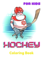 Hockey coloring book for kids: Coloring Book For Kids and Adults B09TDW83B9 Book Cover