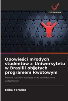 Opowiesci mlodych studentów z Uniwersytetu w Brasilii objetych programem kwotowym (Polish Edition) 6209620795 Book Cover