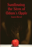 Swallowing the Stem of Adam's Apple 1950730727 Book Cover