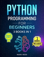 Python Programming for Beginners: 3 Books in 1 – Python Gamified + Python Fast Track Your Career + Python Automation (2025) (Computer Programming) B0DW3X9TJC Book Cover