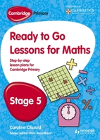 Cambridge Primary Ready to Go Lessons for Mathematics Stage 5 1444177621 Book Cover