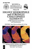 Highly Siderophile and Strongly Chalcophile Elements in High-Temperature Geochemistry and Cosmochemistry 0939950979 Book Cover