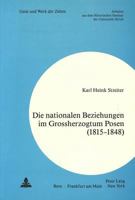 Die Nationalen Beziehungen Im Grossherzogtum Posen (1815-1848) 3261035498 Book Cover