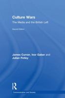 Culture Wars: The Media and the British Left 1138223034 Book Cover