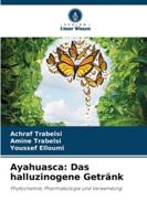 Ayahuasca: Das halluzinogene Getränk 6209279899 Book Cover