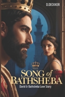 The Song of Bathsheba: Solomon & Bathsheba Love Story B0DXFTG4G7 Book Cover