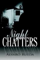 Night Chatters 1425937926 Book Cover