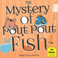 The Mystery Of Pout Pout Fish: How To Catch A Fish 3rd Edition with Bear Snores On Pout Cover B0B7GNPL8W Book Cover