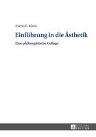 Einfuehrung in Die Aesthetik: Eine Philosophische Collage 3631655916 Book Cover