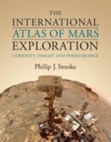 The International Atlas of Mars Exploration: Curiosity and Insight 1108830439 Book Cover