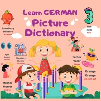 learn german for kids: German-English Picture Dictionary with Over 350 German Words with pronunciation for Visual Learners of All Ages B0CDF66H79 Book Cover