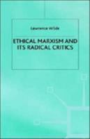 Ethical Marxism and Its Radical Critics 0312216165 Book Cover