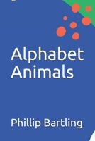 Alphabet Animals B099MYX9HS Book Cover