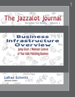 The Jazzalot Journal: Business Infrastructure Overview (Between the Books) B0F1BGB8H5 Book Cover