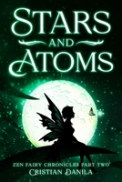 Stars and Atoms: Zen Fairy Chronicles Part Two - A journey of Science and Mindfulness B0F6K8GB51 Book Cover