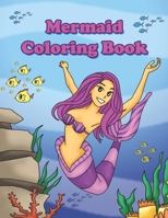Mermaid Coloring Book: For Kids Ages 4-8 25 Cute Designs to Color With Dolphins, Mermaids, and Sea Creatures B08WK2HFRF Book Cover