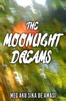 The Moonlight Dreams 0954632346 Book Cover