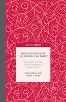 The Four Faces of the Republican Party and the Fight for the 2016 Presidential Nomination 1349720550 Book Cover