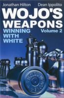 Wojo's Weapons: Winning With White, Vol. 2 (Volume 2) 1936277239 Book Cover
