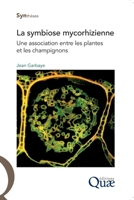 La symbiose mycorhizienne: Une association entre les plantes et les champignons. 2759219631 Book Cover