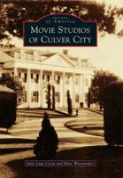 Movie Studios of Culver City 073858200X Book Cover