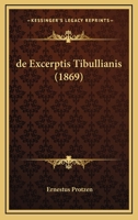 De Excerptis Tibullianis (1869) 1141336774 Book Cover