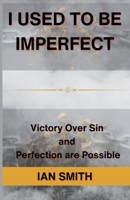 I Used to be Imperfect B0CHGKLYMJ Book Cover