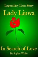 Lady Liuwa: In Search of Love 1536941913 Book Cover