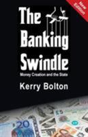 The Banking Swindle: Money Creation and the State 1910881651 Book Cover