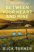 Between Your Heart and Mine B0BVGRDPPH Book Cover