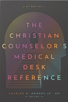 The Christian Counselor's Medical Desk Reference 1645072312 Book Cover