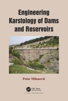 Engineering Karstology of Dams and Reservoirs 0367781239 Book Cover