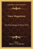 Voice Magnetism: The Psychology of Voice 1922 141798094X Book Cover