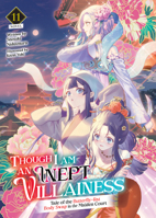 Though I Am an Inept Villainess: Tale of the Butterfly-Rat Body Swap in the Maiden Court (Light Novel) Vol. 11 B0GQL84WVC Book Cover