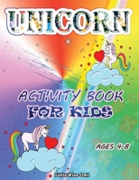 Unicorn Activity Book for Kids Ages 4-8: Perfect Party Favour Including Word Search, Mazes, Shadow Matching Games, Dot to Dot, Coloring Pages and More B08MRW6M6Q Book Cover