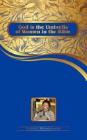 God Is the Umbrella of Women in the Bible 1477221859 Book Cover