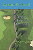 Dirty Deeds in Downdene 1520418264 Book Cover