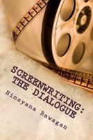 Screenwriting: The Dialogue 1466467568 Book Cover