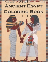 Ancient Egypt Coloring Book: For Kids Ages 4-8 B08Y4LD524 Book Cover