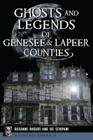 Ghosts and Legends of Genesee Lapeer Counties 1467149942 Book Cover