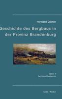 Beitrage Zur Geschichte Des Bergbaus in Der Provinz Brandenburg 3883720038 Book Cover