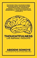 Thoughtfulness: Life Inspiring Thoughts B08YNRZLL6 Book Cover