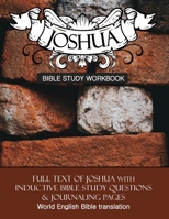 Joshua Inductive Bible Study Workbook: Full text of the book of Joshua with inductive bible study questions and prayer journaling B08C96177G Book Cover