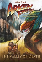 The Valley of Death (Arken Freeth and the Adventure of the Neanderthals) 0988757850 Book Cover