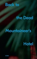 Back to the Dead Mountaineer's Hotel: TWIN – WHOLE – HOLE 9916967792 Book Cover