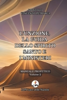 L'unzione, la guida dello Spirito Santo e i ministeri: Manuale Profetico Volume 2 1973166437 Book Cover